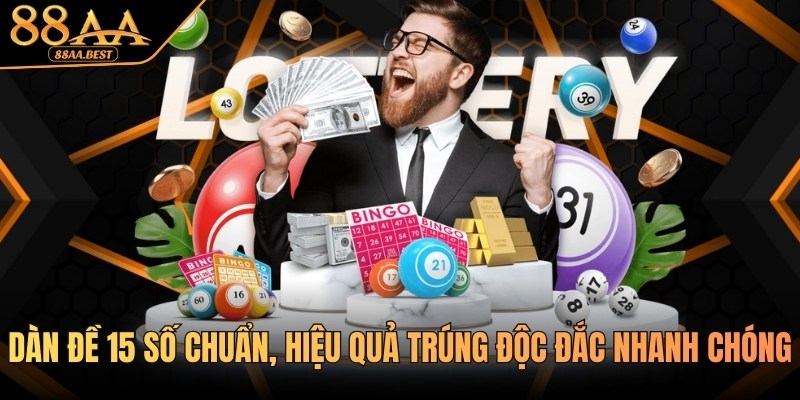Dàn Đề 15 Số Chuẩn 88AA - Cách Lập Dàn Và Kinh Nghiệm Nuôi Số 8 Chơi dàn đề 15 số chuẩn cùng 88aa