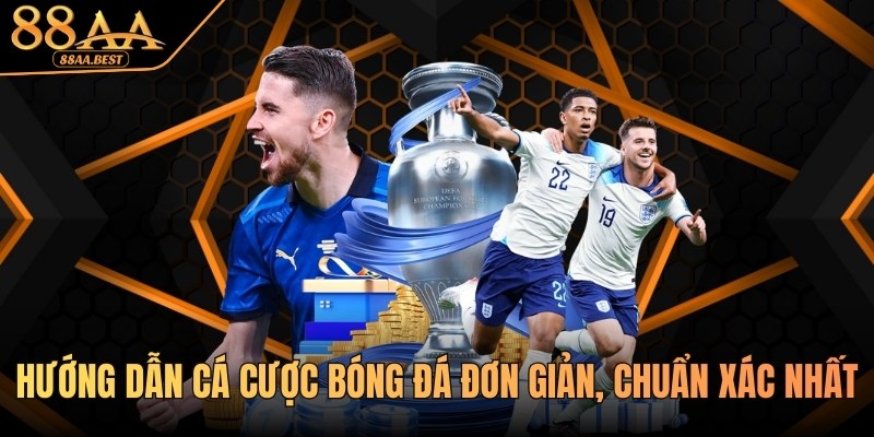 Hướng Dẫn Cá Cược Bóng Đá 88AA - Cách Chơi Cho Người Mới 2 Hướng dẫn cá cược bóng đá tại thể thao 88AA