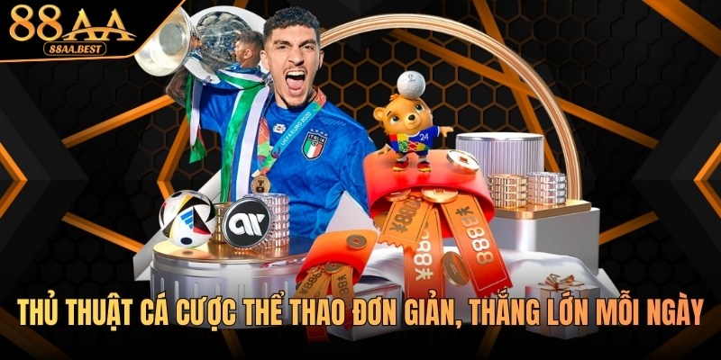 Thủ thuật cá cược thể thao từ nhà cái 88AA