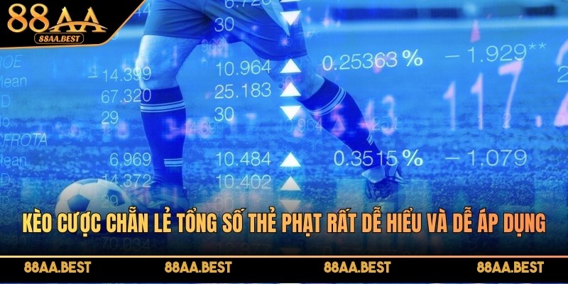 Kèo chẵn lẻ tổng thẻ phạt tại 88AA cần phân tích tính chất trận đấu